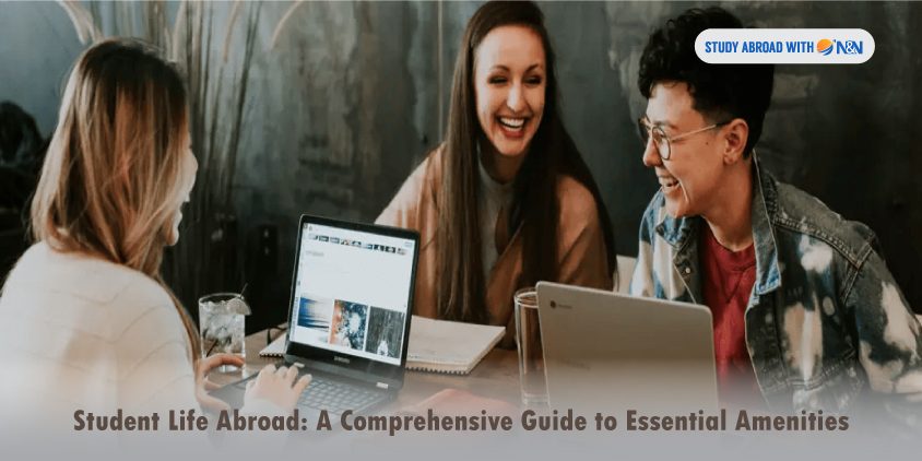 Student-Life-Abroad-A-Comprehensive-Guide-to-Essential-Amenities